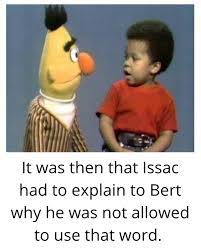 Issac_had_to_explain_to_bert.jpeg