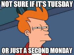 notsureifitstuesday.jpeg