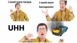 HENEEDSMORETORQUECARS.png