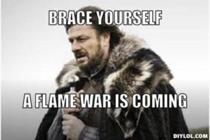 resized_winter-is-coming-meme-generator-brace-yourself-a-flame-war-is-coming-8ed67f.jpg