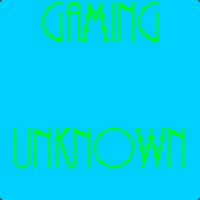 Gaming Unknown