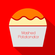 MashedPotatonator