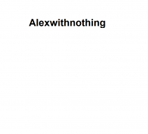 Alexwithnothing